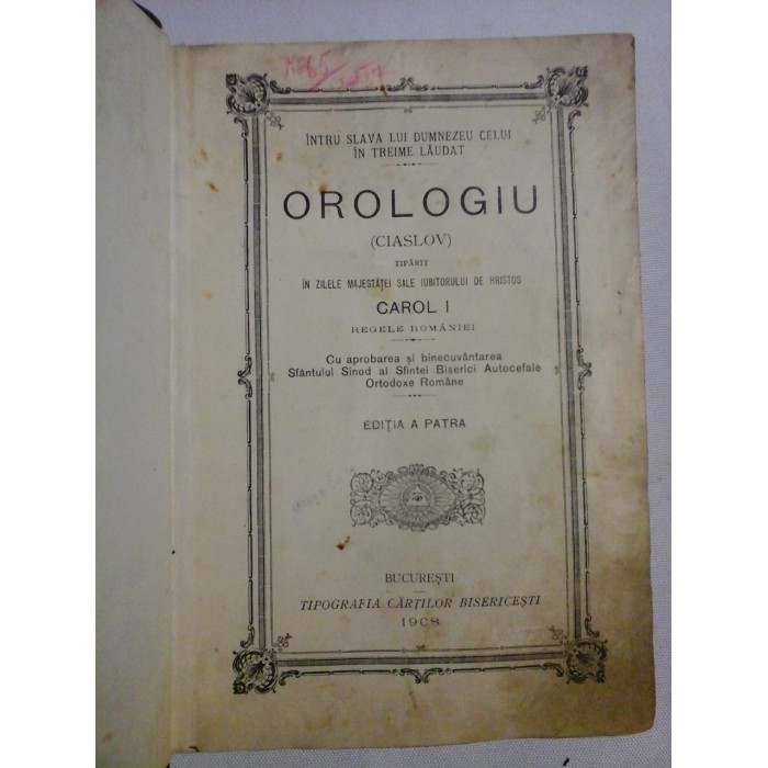 OROLOGIU  - 1908 (cu aprobarea Sfantului Sinod) - (Ceaslov)